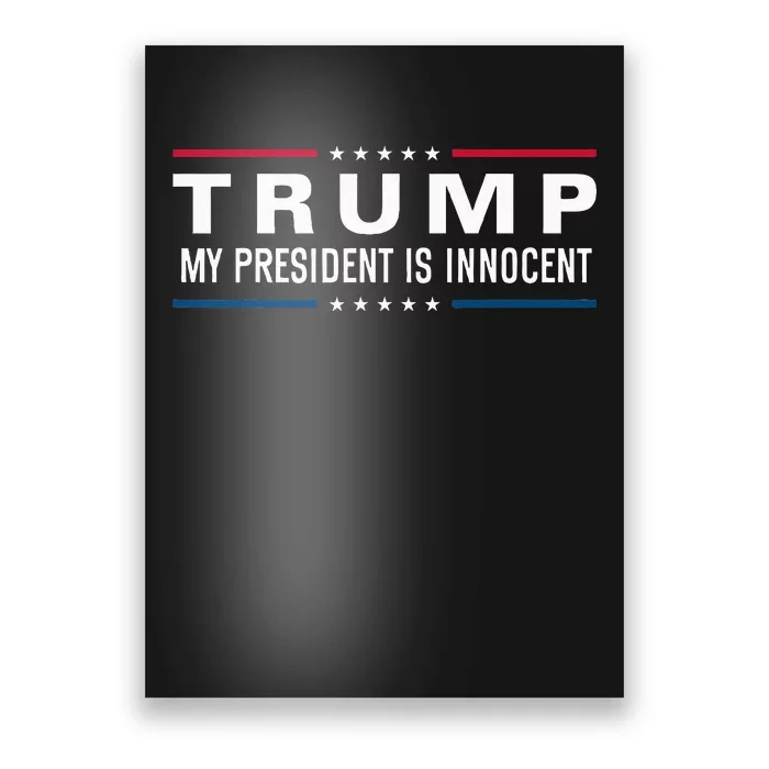 President Trump Is Innocent Take America Back Again 2024 Poster