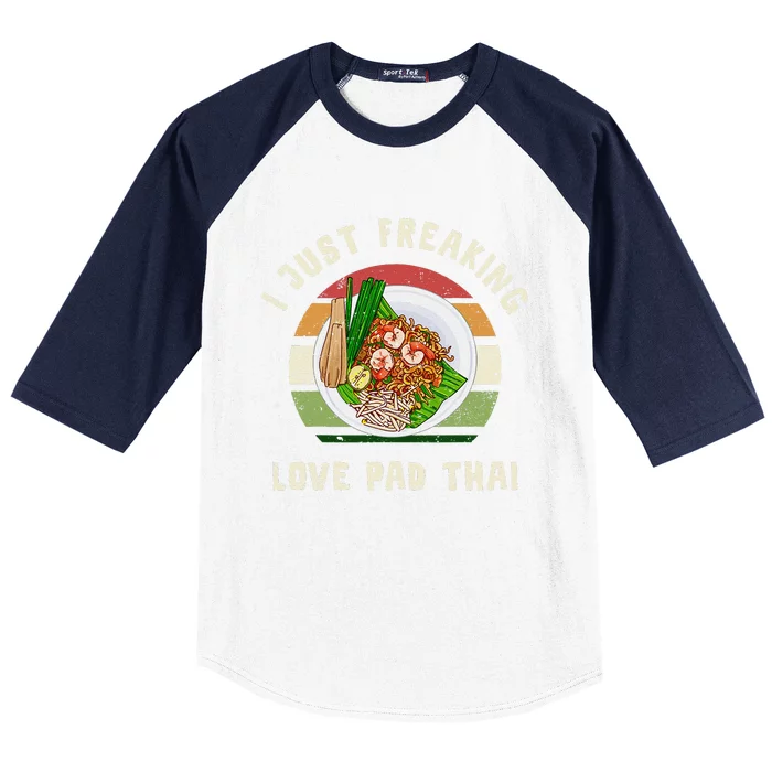 Pad Thai I Just Freaking Love Pad Thai Thailand Food Baseball Sleeve Shirt