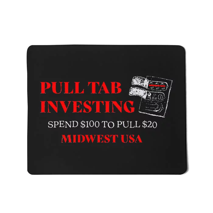 Pull Tab Investing Mousepad