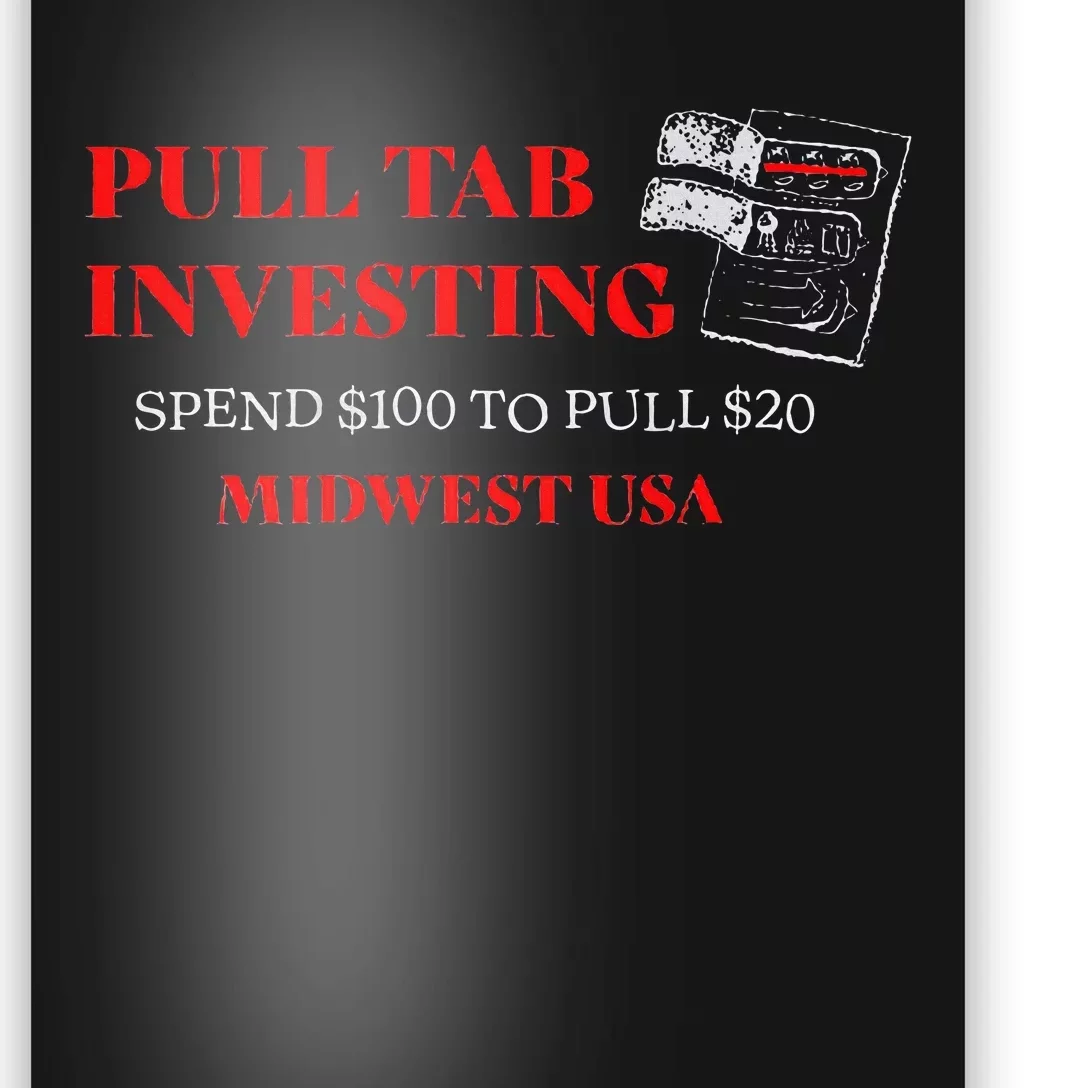 Pull Tab Investing Poster