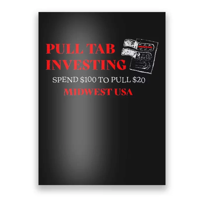 Pull Tab Investing Poster