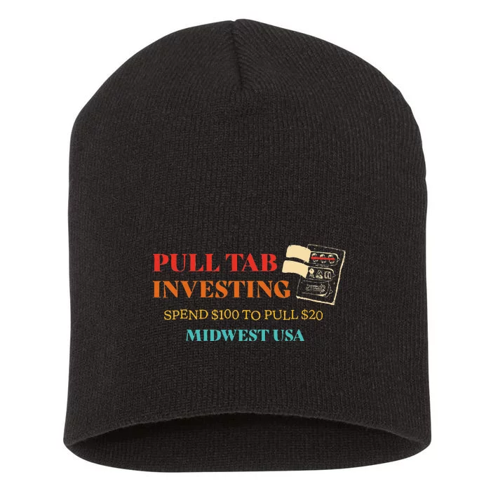 Pull Tab Investing Spend $100 To Pull $20 Midwest Usa Short Acrylic Beanie