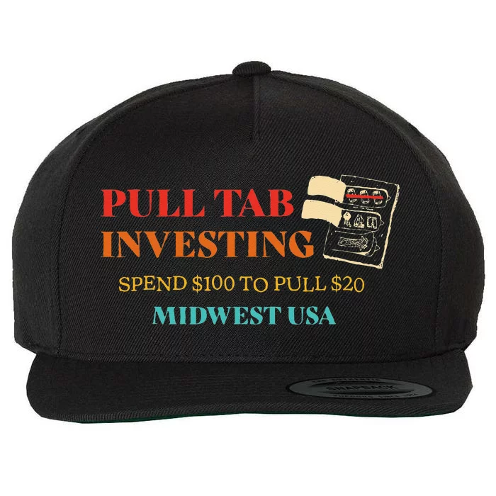 Pull Tab Investing Spend $100 To Pull $20 Midwest Usa Wool Snapback Cap