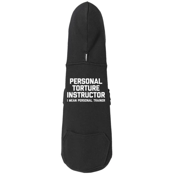 Personal Torture Instructor (I Mean Personal Trainer) Funny Doggie 3-End Fleece Hoodie