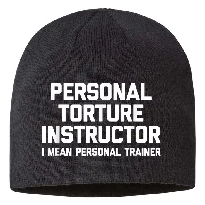 Personal Torture Instructor (I Mean Personal Trainer) Funny 8 1/2in Sustainable Knit Beanie