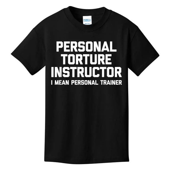 Personal Torture Instructor (I Mean Personal Trainer) Funny Kids T-Shirt