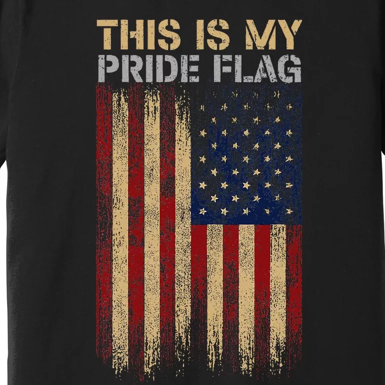 Patriotic This Is My Pride Flag USA American 4th of July Premium T-Shirt