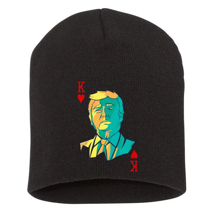 President Trump Is The King Of Hearts Poker Card Short Acrylic Beanie