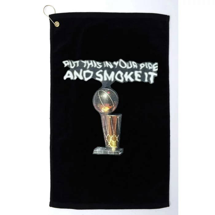 Put This In Your Pipe And Smoke It Platinum Collection Golf Towel