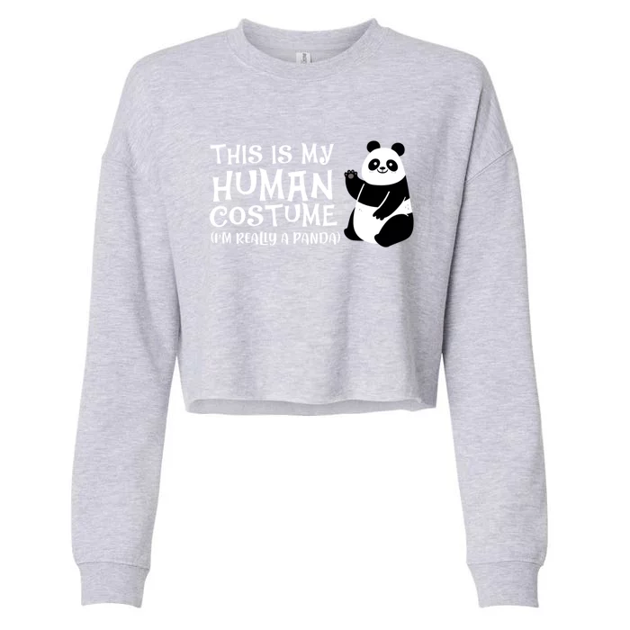 Panda This Is My Hu Costume IM Really A Panda Gift Cropped Pullover Crew