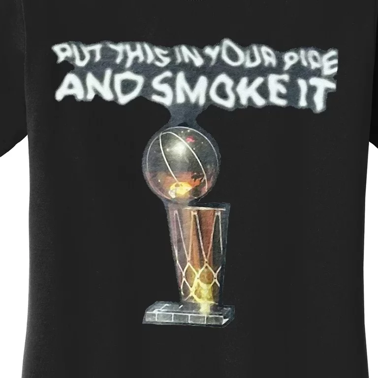 Put This In Your Pipe And Smoke It Women's T-Shirt