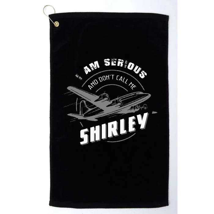 Pilot Tees I Am Serious and Don't Call Me Shirley Platinum Collection Golf Towel