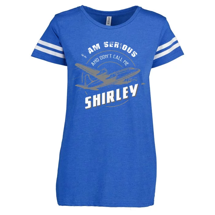 Pilot Tees I Am Serious and Don't Call Me Shirley Enza Ladies Jersey Football T-Shirt