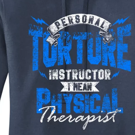 Personal Torture Instructor Funny Physical Therapy Cool Gift Women's Pullover Hoodie