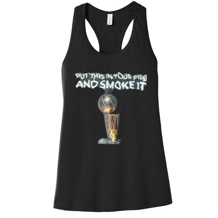 Put This In Your Pipe And Smoke It Women's Racerback Tank