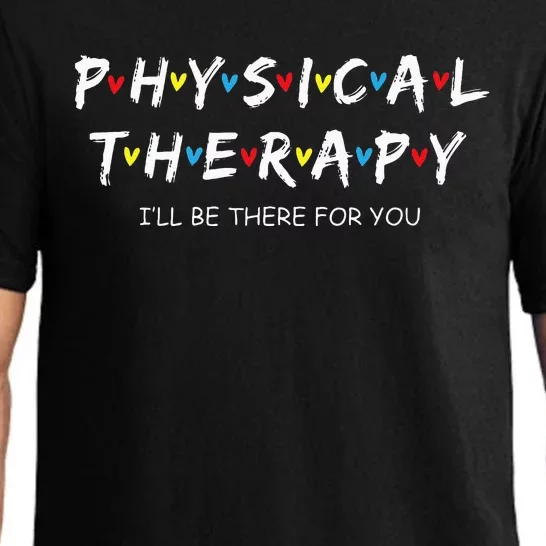 Physical Therapy I Will Be There For You Therapist Pajama Set