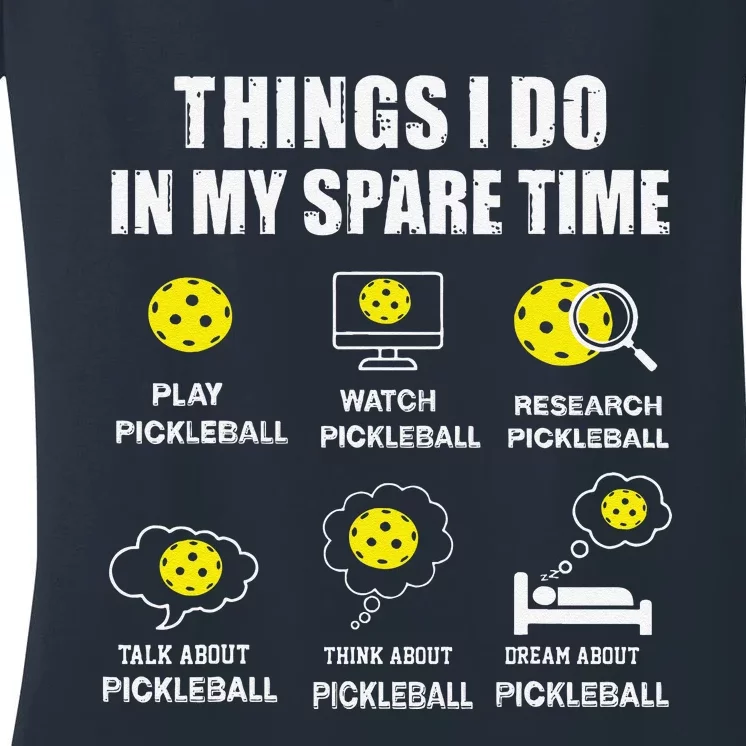 Pickleball Things I Do In My Spare Time Funny Pickleball Women's V-Neck T-Shirt