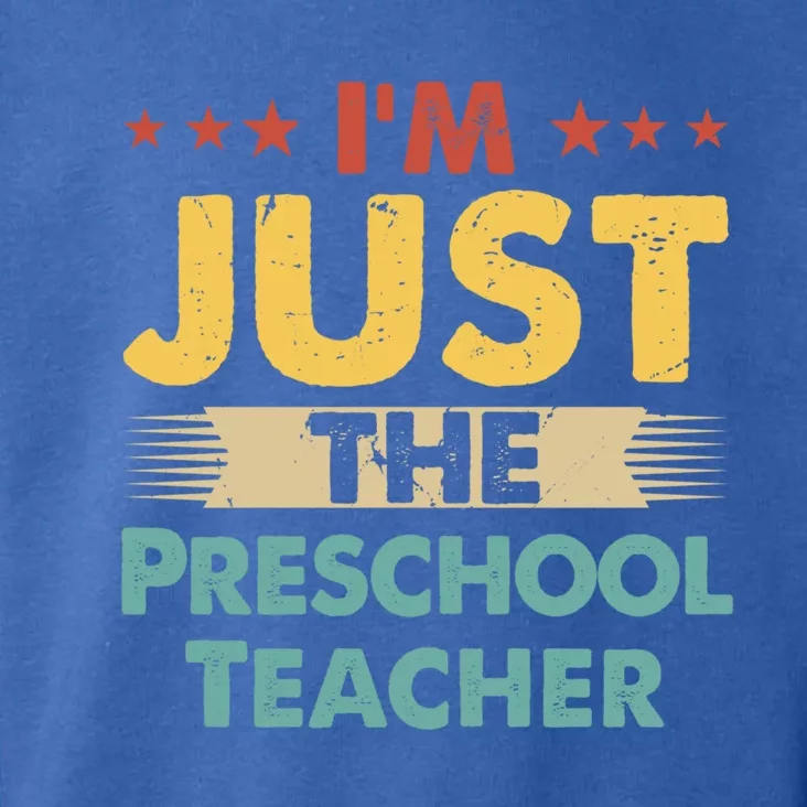 Preschool Teacher Job Retro Im Just The Preschool Teacher Great Gift Toddler Hoodie