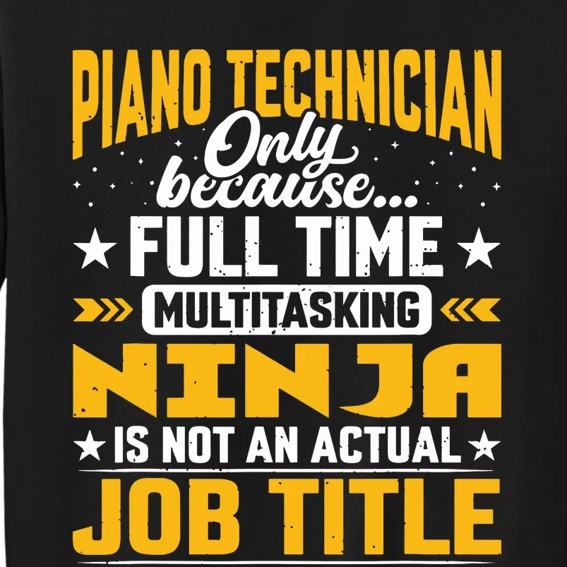 Piano Technician Job Title Funny Piano Tuner Sweatshirt