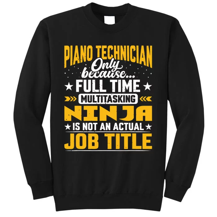 Piano Technician Job Title Funny Piano Tuner Sweatshirt