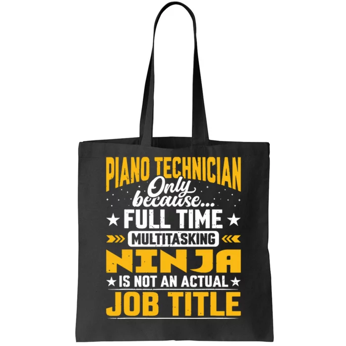 Piano Technician Job Title Funny Piano Tuner Tote Bag