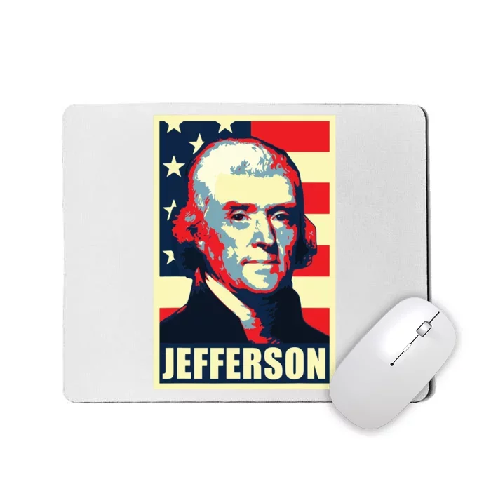 President Thomas Jefferson Propaganda Poster Mousepad