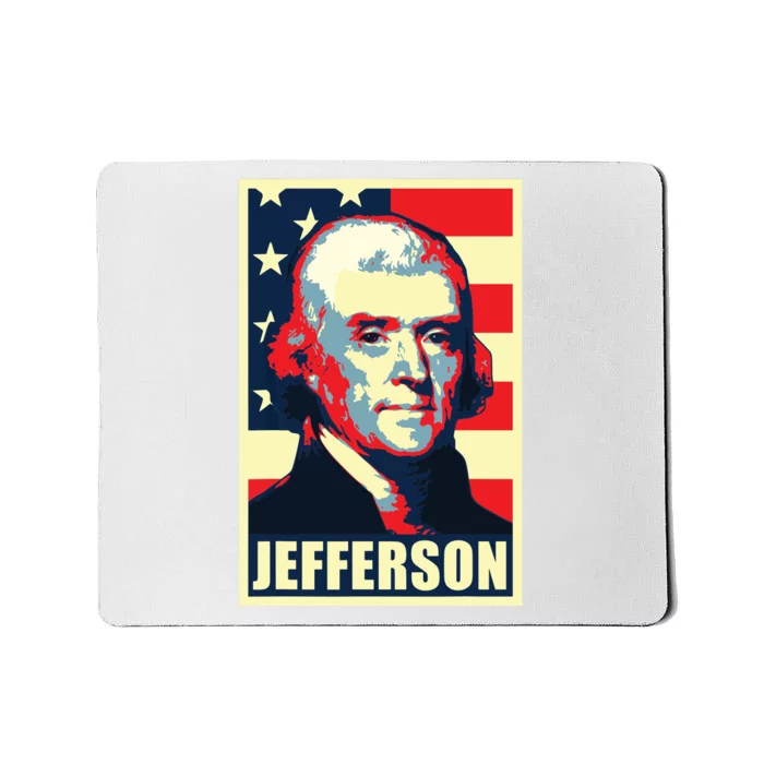 President Thomas Jefferson Propaganda Poster Mousepad