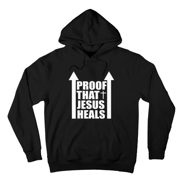 Proof That Jesus Heals I am Healed Christian Healing Hoodie