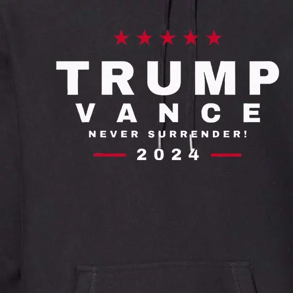 President Trump Jd Vance Vp Never Surrender! Maga Usa Premium Hoodie