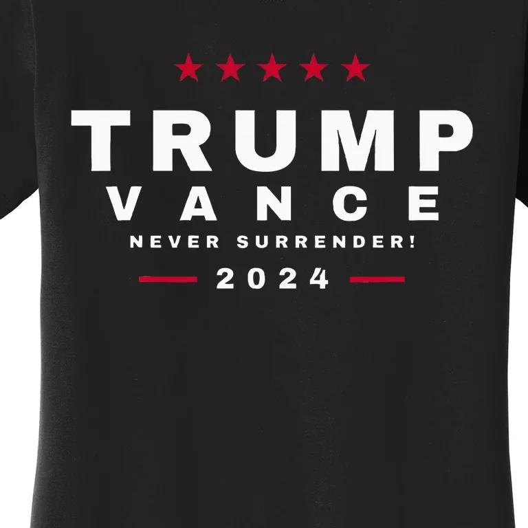 President Trump Jd Vance Vp Never Surrender! Maga Usa Women's T-Shirt