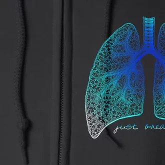 Positive Thinking "Just Breathe" Lungs Science Full Zip Hoodie