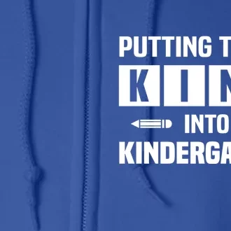 Putting The Kind Into Kindergarten Gift Full Zip Hoodie