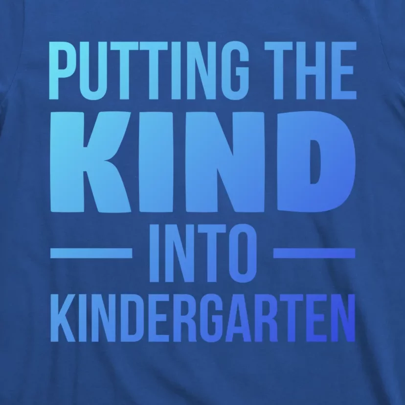 Putting The Kind Into Kindergarten Gift T-Shirt