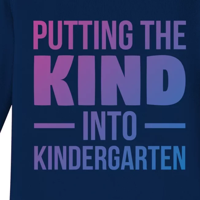 Putting The Kind Into Kindergarten Gift Baby Long Sleeve Bodysuit