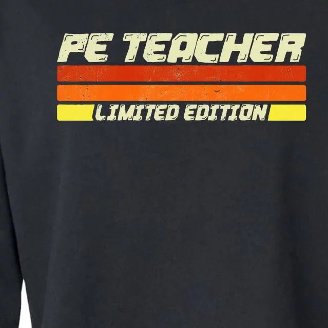 Pe Teacher Limited Edition Retro Physical Education Teacher Cropped Pullover Crew