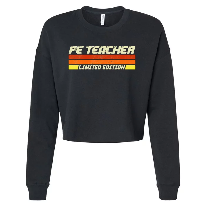 Pe Teacher Limited Edition Retro Physical Education Teacher Cropped Pullover Crew