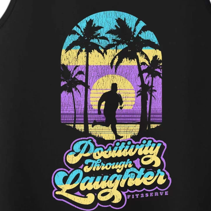 Positivity Thru Laughter Funny Distressed FIT2SERVE Performance Tank