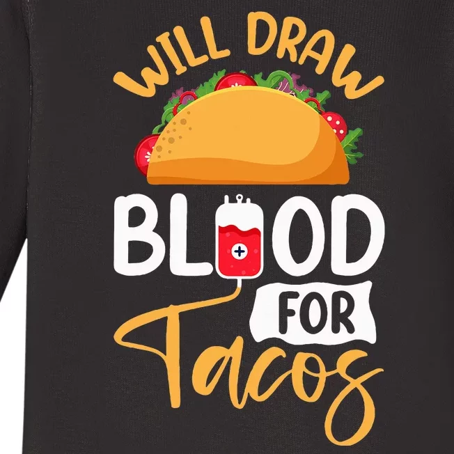 Phlebotomy Taco LoverS Funny Phlebotomist Apparel Baby Long Sleeve Bodysuit