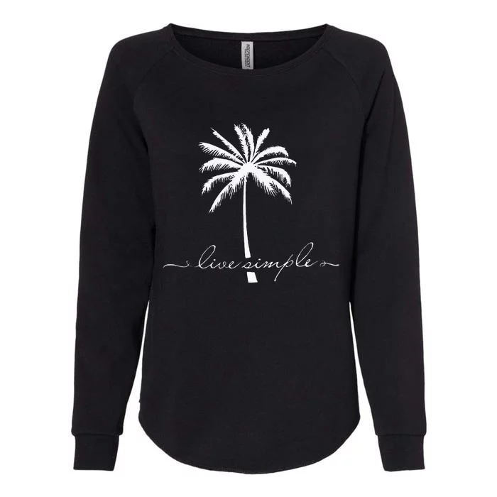 Palm Tree Live Simple Summer Vacation Womens California Wash Sweatshirt