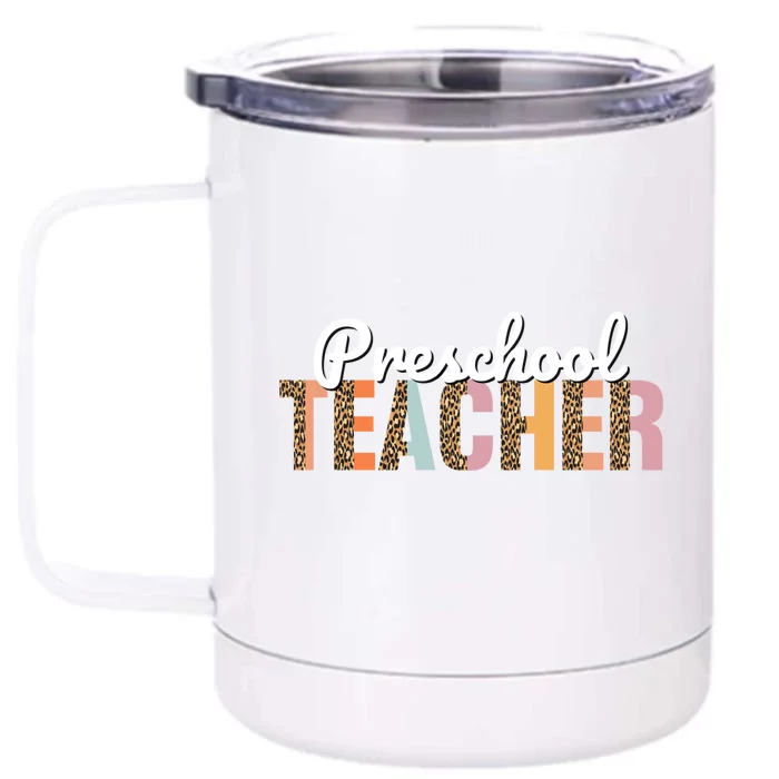 Preschool Teacher Leopard Back To School Preschool Meaningful Gift Front & Back 12oz Stainless Steel Tumbler Cup