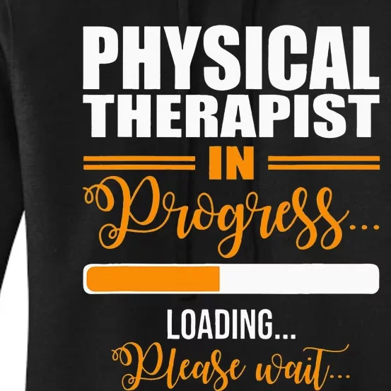 Physical Therapist Loading Please Wait Future Funny PT Gifts Women's Pullover Hoodie