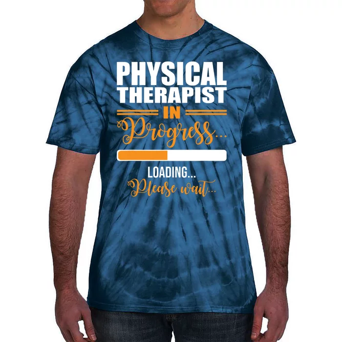 Physical Therapist Loading Please Wait Future Funny PT Gifts Tie-Dye T-Shirt