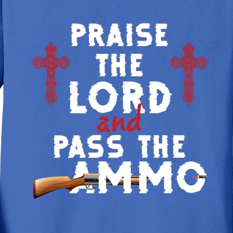 Praise The Lord And Pass The Ammo Ammunition Patriotic Trump Gift Kids Long Sleeve Shirt