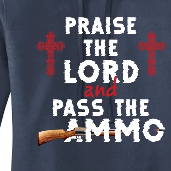 Praise The Lord And Pass The Ammo Ammunition Patriotic Trump Gift Women's Pullover Hoodie