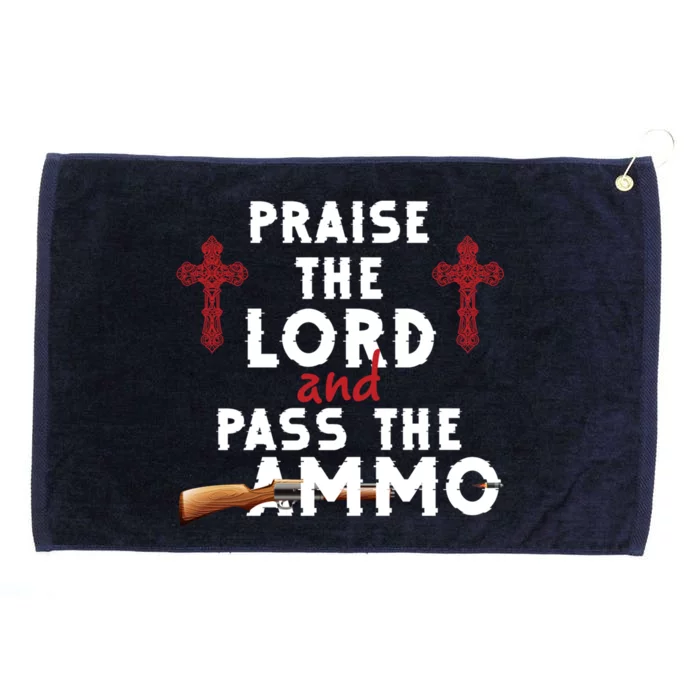 Praise The Lord And Pass The Ammo Ammunition Patriotic Trump Gift Grommeted Golf Towel