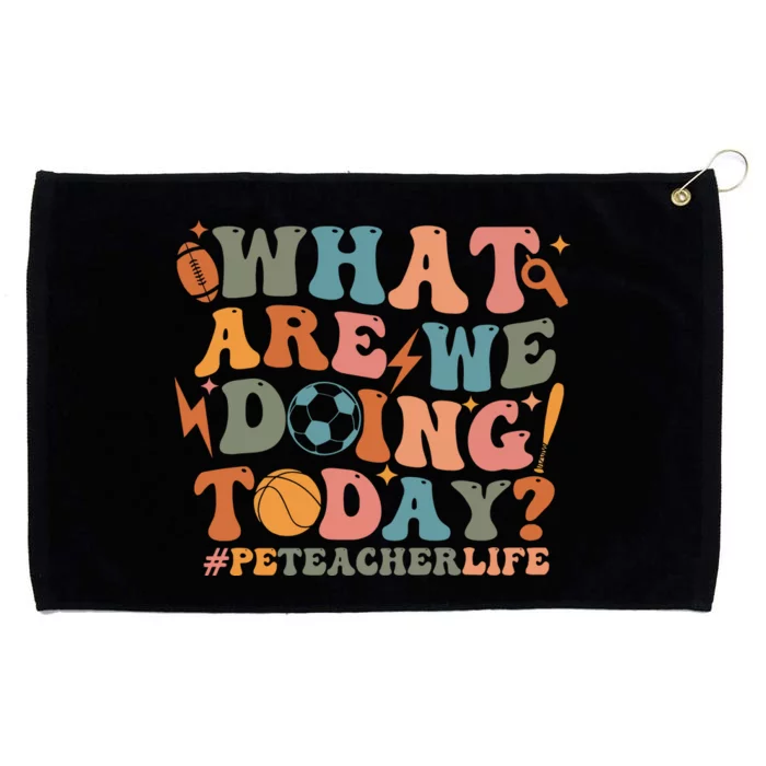 Pe Teacher Life What Are We Doing Today Grommeted Golf Towel