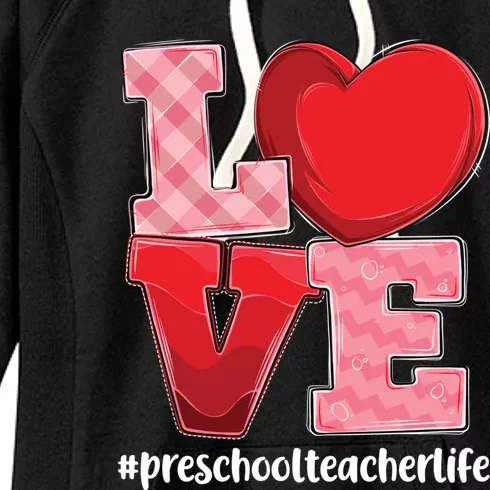 Preschool Teacher Life Valentines Day Heart Love Design Gift Women's Fleece Hoodie