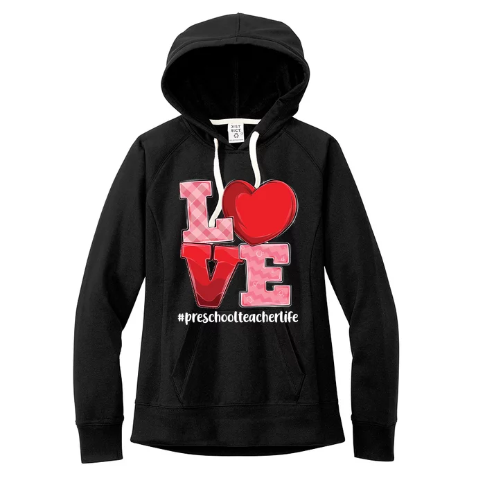 Preschool Teacher Life Valentines Day Heart Love Design Gift Women's Fleece Hoodie