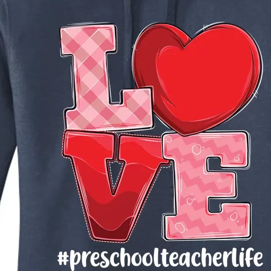 Preschool Teacher Life Valentines Day Heart Love Design Gift Women's Pullover Hoodie