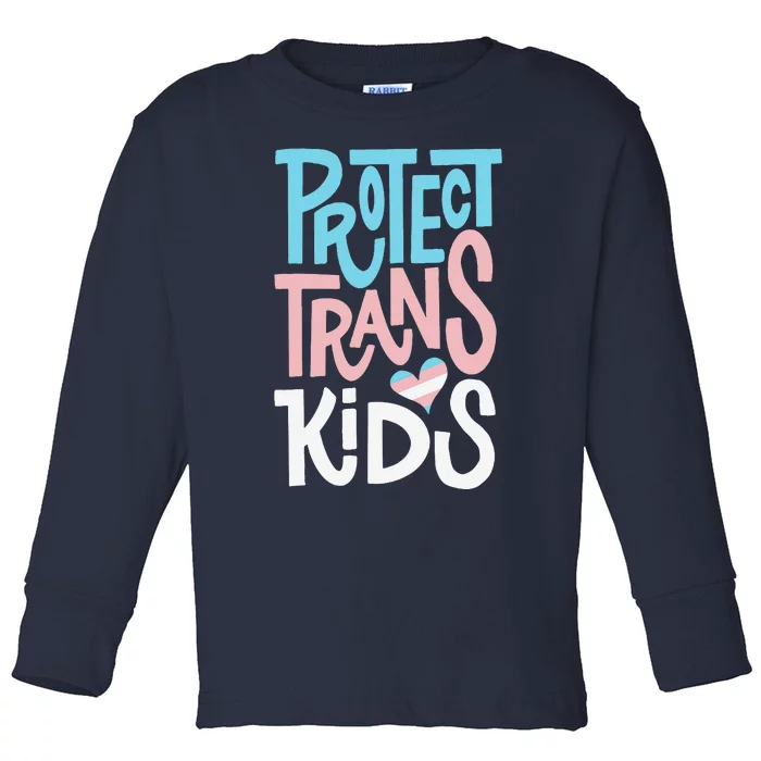 Protect Transg Lgbt Pride Toddler Long Sleeve Shirt